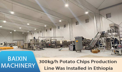 Une ligne de production de chips de pommes de terre d'une capacité de 300 kg/h a été installée avec succès en Éthiopie.